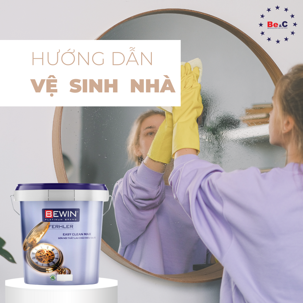 CÁCH VỆ SINH NHÀ CỬA SAU KHI SƠN NHÀ