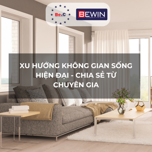 Xu hướng không gian sống hiện đại - Chia sẻ từ chuyên gia