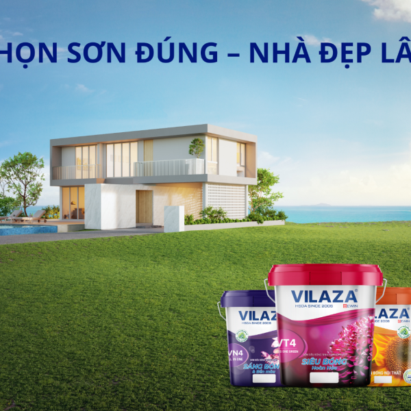 CHỌN SƠN ĐÚNG – NHÀ ĐẸP LÂU: GỢI Ý TỪ CHUYÊN GIA VILAZA CHỌN SƠN ĐÚNG – NHÀ ĐẸP LÂU: GỢI Ý TỪ CHUYÊN GIA VILAZA