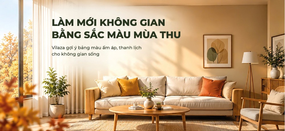 Làm mới không gian bằng sắc màu mùa thu. Vilaza gợi ý bảng màu ấm áp, thanh lịch cho không gian sống